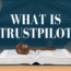 What Is Trustpilot, Mission and How It Works?