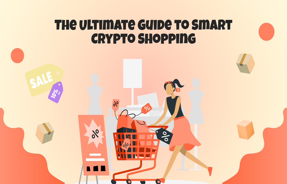 The Ultimate Guide to Smart Crypto Shopping